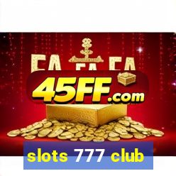 slots 777 club